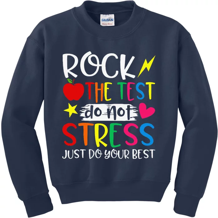 Rock The Test Do Not Stress Test Day Testing Motivational Kids Sweatshirt