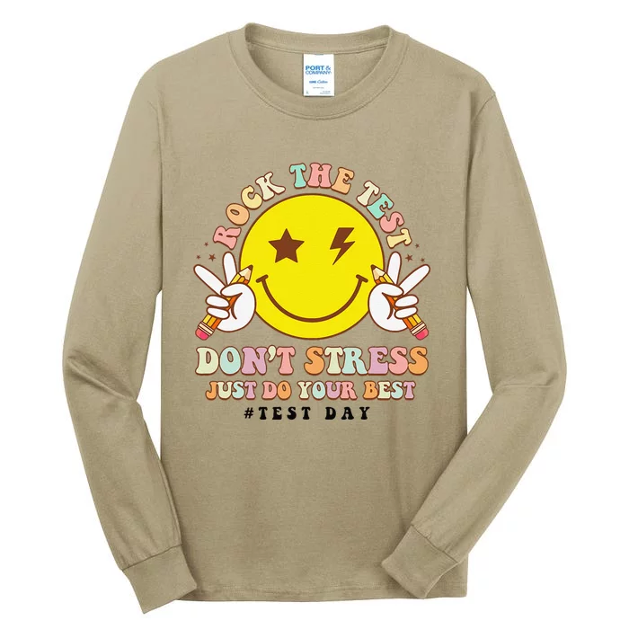 Rock The Test DonT Stress Just Do Your Best Testing Smile Tall Long Sleeve T-Shirt