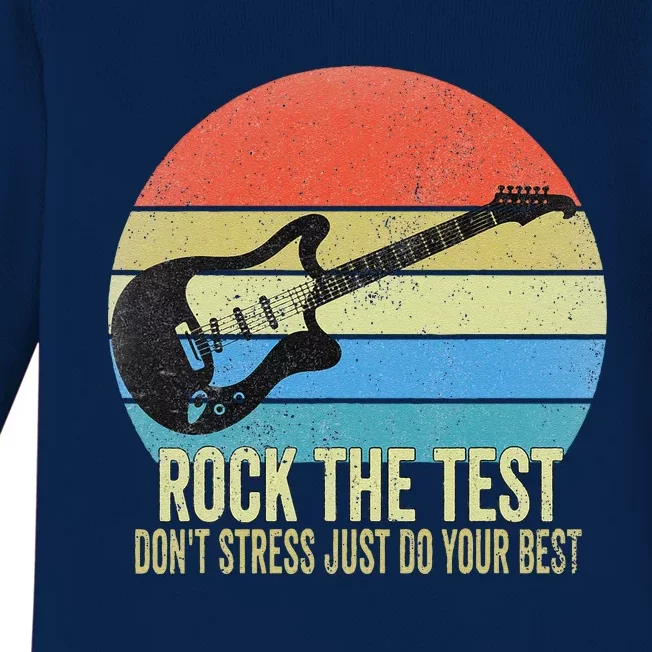 Rock The Test Dont Stress Test Day Funny Testing Day Teacher Baby Long Sleeve Bodysuit