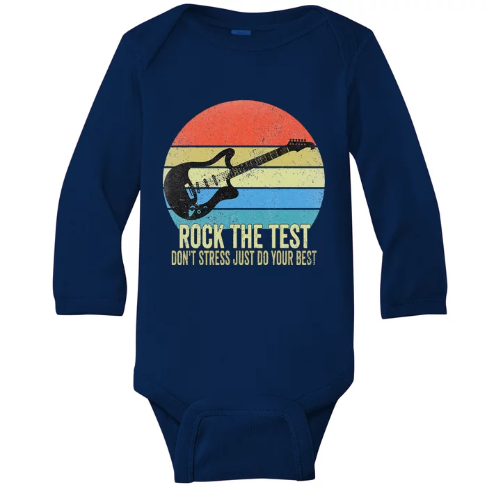 Rock The Test Dont Stress Test Day Funny Testing Day Teacher Baby Long Sleeve Bodysuit