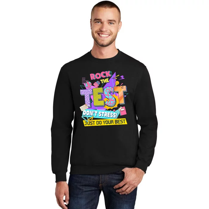 Rock The Test Testing Day Dont Stress Just Do Your Best Sweatshirt