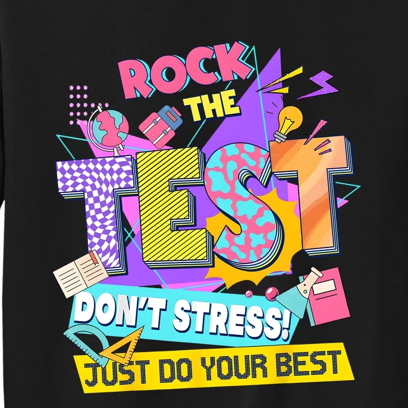 Rock The Test Testing Day Dont Stress Just Do Your Best Sweatshirt