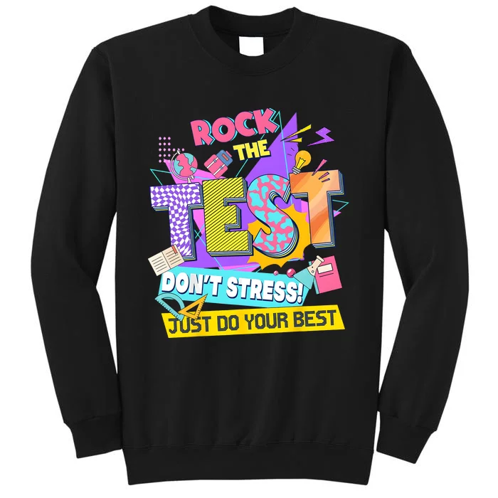 Rock The Test Testing Day Dont Stress Just Do Your Best Sweatshirt