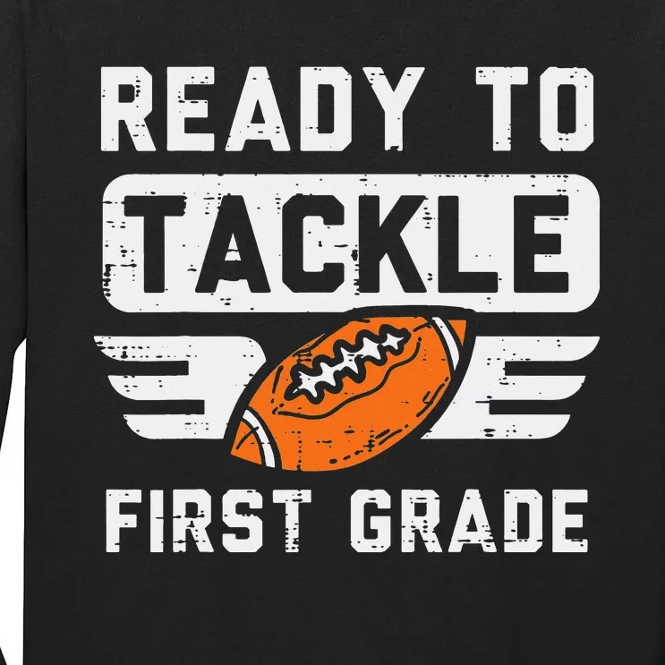 Ready To Tackle 1st Grade Football First Day Of School Sport Tall Long Sleeve T-Shirt