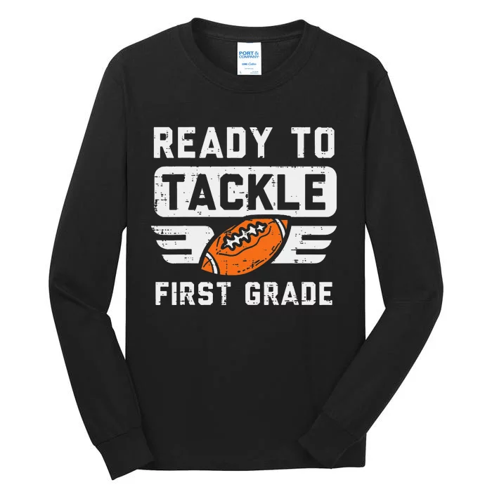 Ready To Tackle 1st Grade Football First Day Of School Sport Tall Long Sleeve T-Shirt