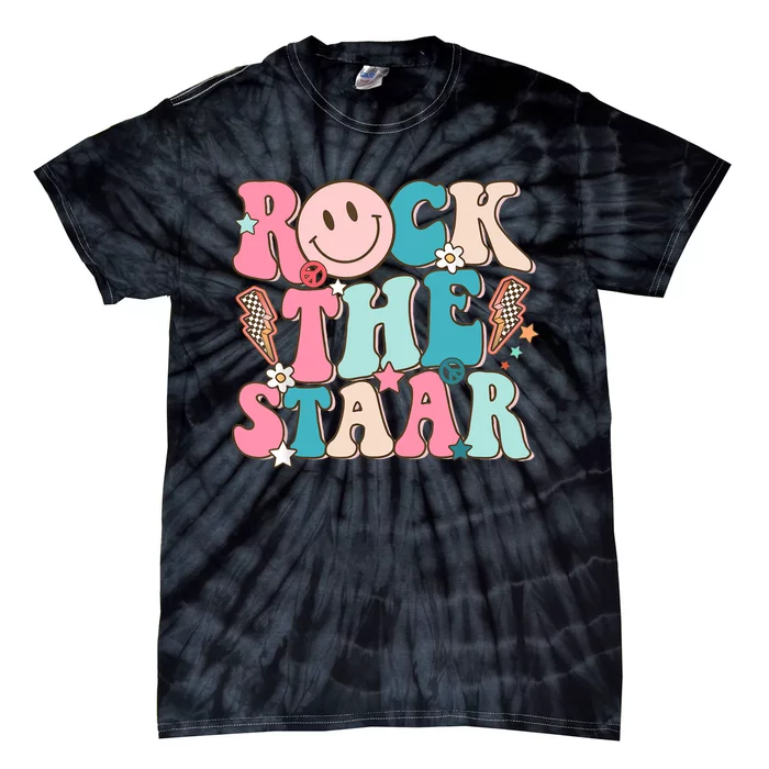 Rock The Test Test Day Teachers Motivational Rock The Staar Tie-Dye T-Shirt