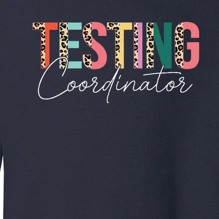 Rock The Test Teacher Test Day Testing Coordinator Leopard Toddler Sweatshirt