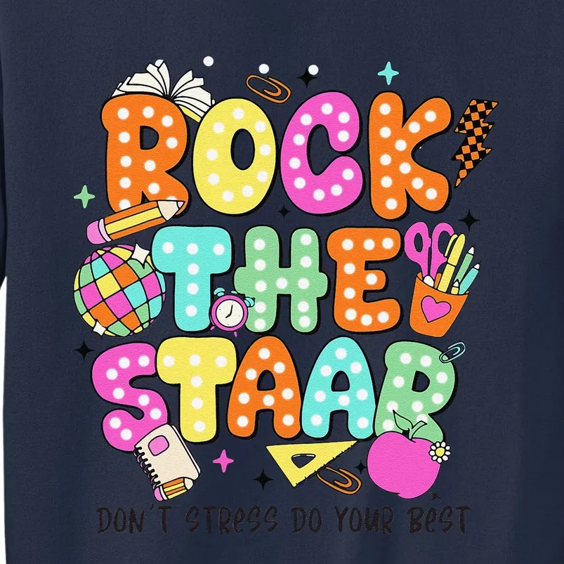 Rock The Test Staar Day Teacher Motivational Testing Day Sweatshirt