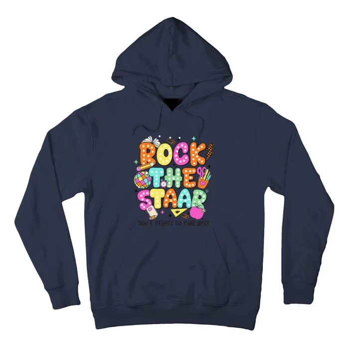 Rock The Test Staar Day Teacher Motivational Testing Day Tall Hoodie