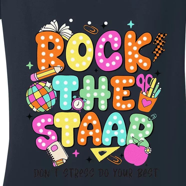 Rock The Test Staar Day Teacher Motivational Testing Day Women's V-Neck T-Shirt