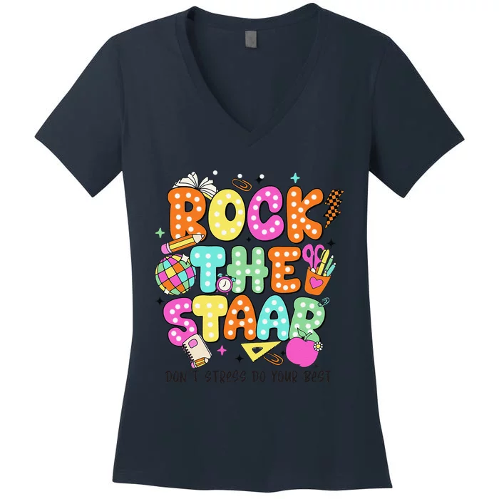 Rock The Test Staar Day Teacher Motivational Testing Day Women's V-Neck T-Shirt