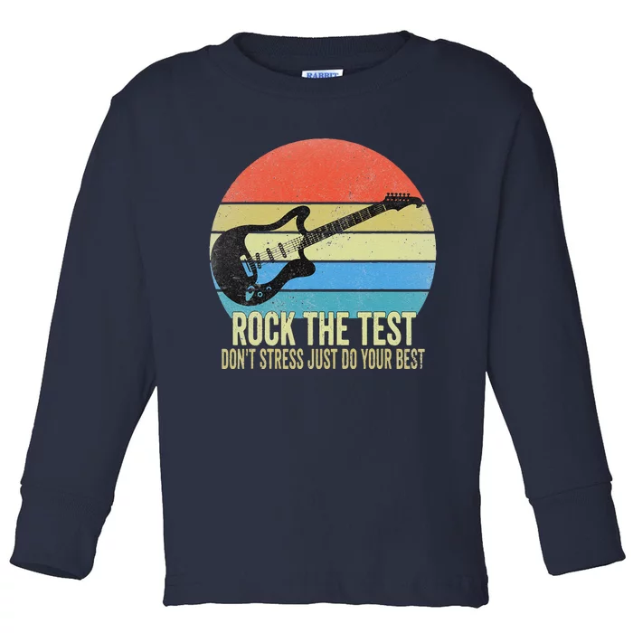 Rock The Test Dont Stress Test Day Funny Testing Day Teacher Toddler Long Sleeve Shirt