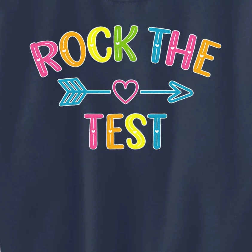 Rock The Test Funny Teacher Test Day Testing Day Student Kids Sweatshirt