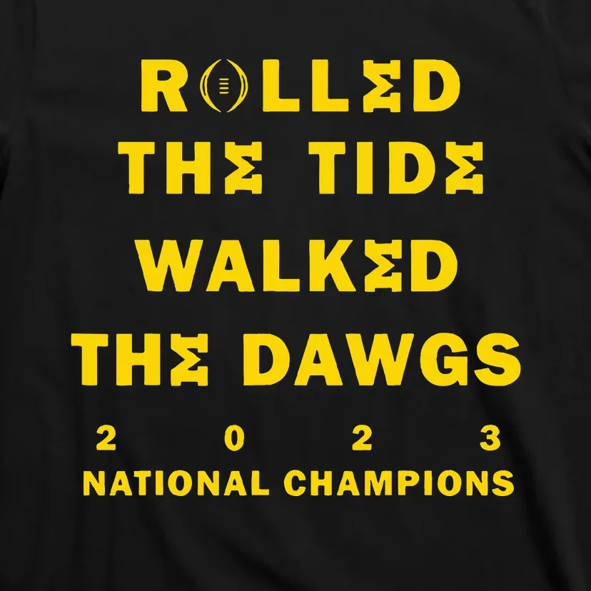 Rolled The Tide Walked The D.Awgs T-Shirt