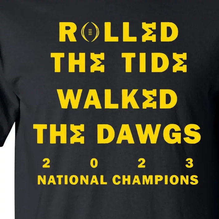 Rolled The Tide Walked The D.Awgs Tall T-Shirt