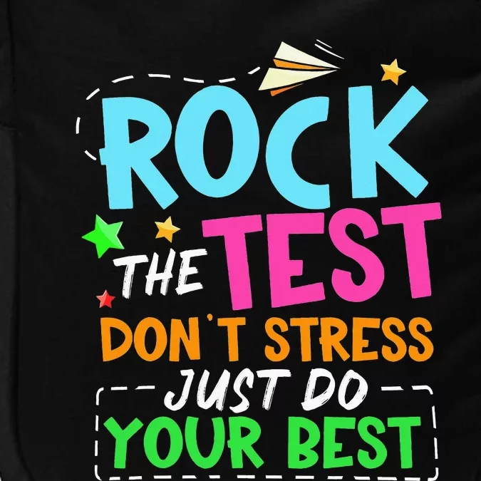 Rock The Test Don't Stress Just Do Your Best Teacher Impact Tech Backpack