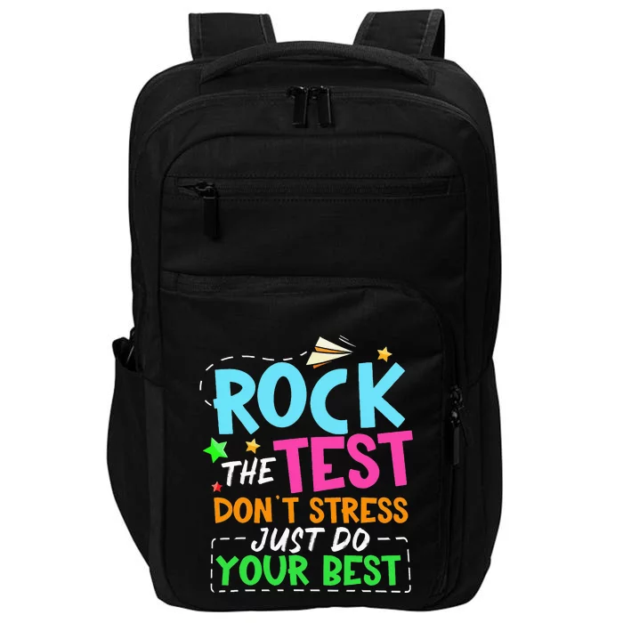 Rock The Test Don't Stress Just Do Your Best Teacher Impact Tech Backpack