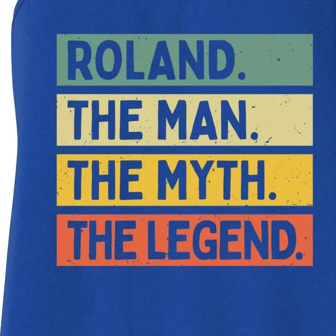 Roland The The Myth The Legend Funny Personalized Quote Gift Women's Racerback Tank