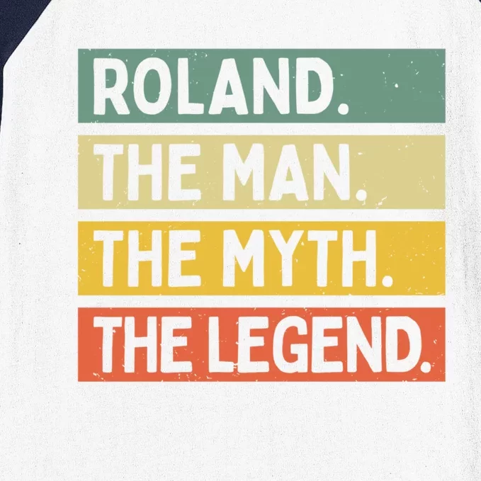 Roland The The Myth The Legend Funny Personalized Quote Gift Baseball Sleeve Shirt