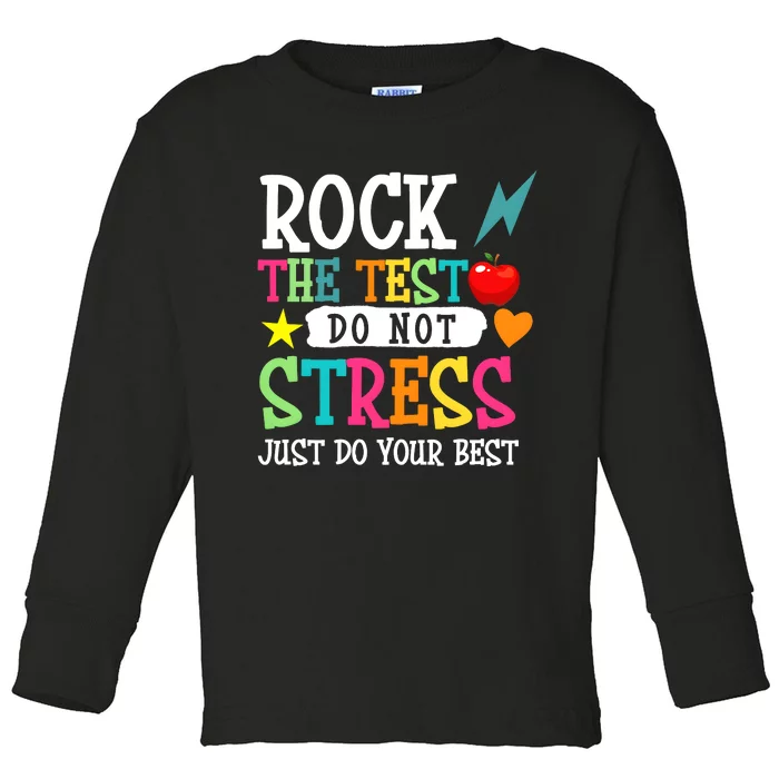 Rock The Test Teacher Life Toddler Long Sleeve Shirt