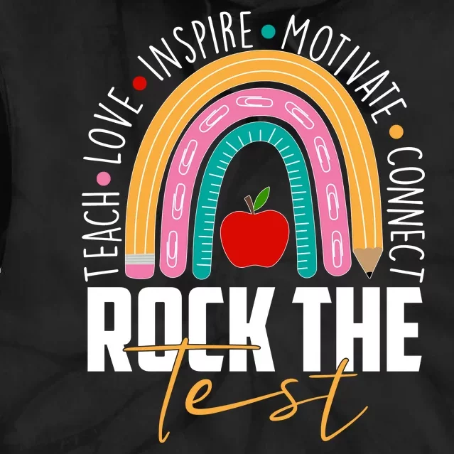 Rock The Test Teach Love Inspire Motivate Connect Tie Dye Hoodie