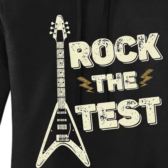 Rock The Test Guitar Testing Day Teacher Test Day Teacher Women's Pullover Hoodie