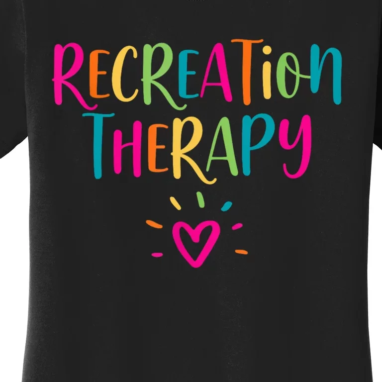 Recreational Therapy Therapist RT Month Recreation Therapy Women's T-Shirt