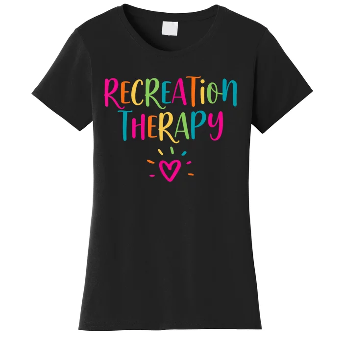 Recreational Therapy Therapist RT Month Recreation Therapy Women's T-Shirt