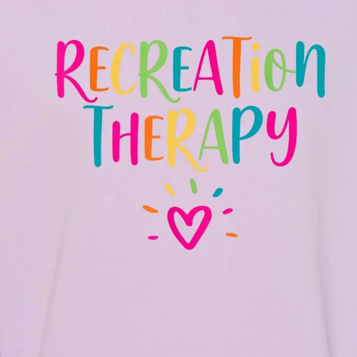 Recreational Therapy Therapist RT Month Recreation Therapy Garment-Dyed Sweatshirt