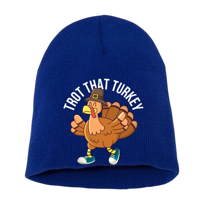 Runners Trot That Turkey Thanksgiving Cool Gift Running Marathon Gift Short Acrylic Beanie