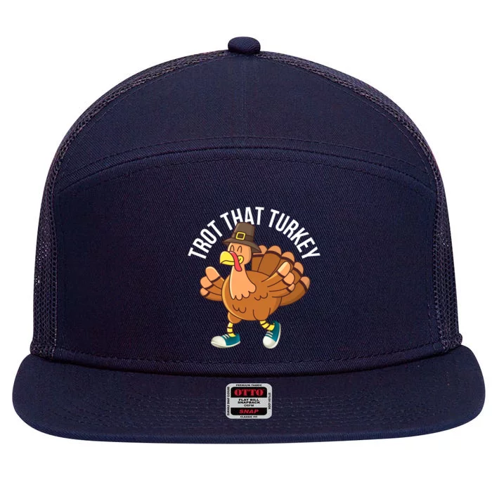 Runners Trot That Turkey Thanksgiving Cool Gift Running Marathon Gift 7 Panel Mesh Trucker Snapback Hat