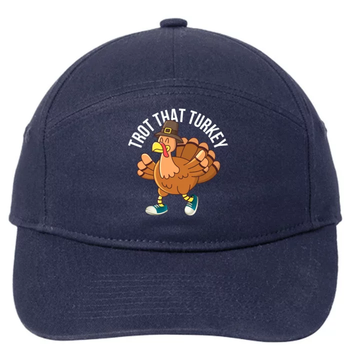 Runners Trot That Turkey Thanksgiving Cool Gift Running Marathon Gift 7-Panel Snapback Hat