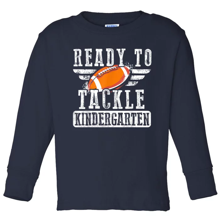 Ready To Tackle Kindergarten Football Ball Back To School Toddler Long Sleeve Shirt