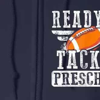 Ready To Tackle Preschool Football Ball Back To School Full Zip Hoodie