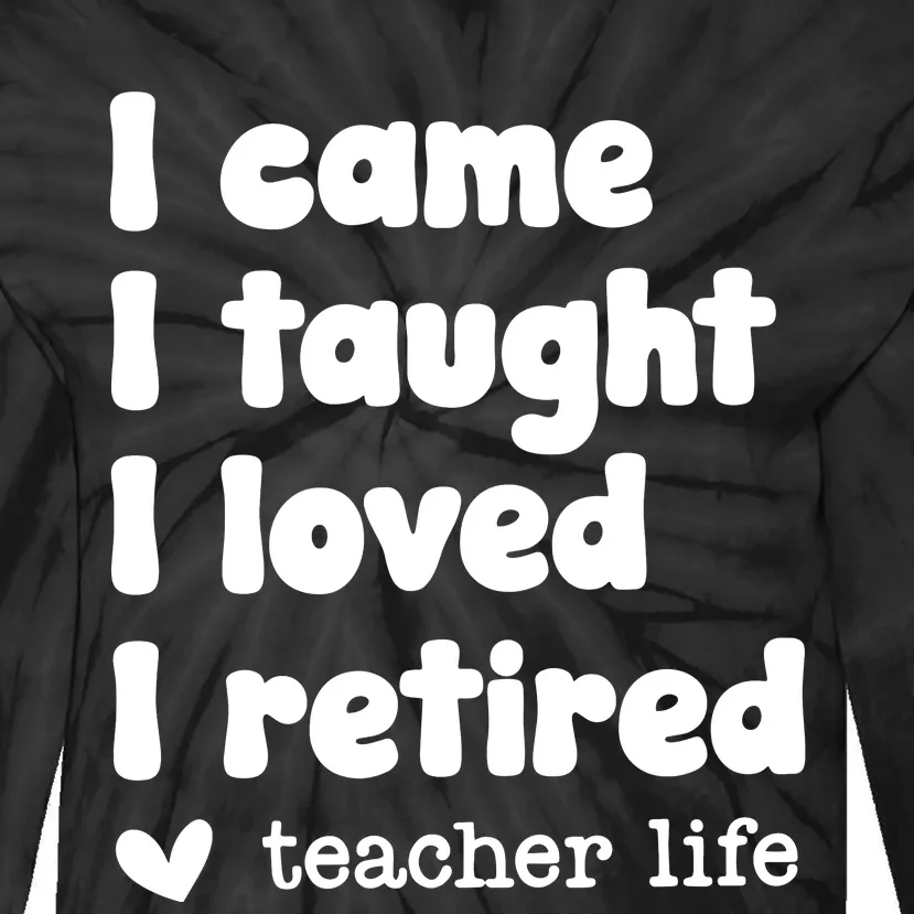 Retired Teacher Teacher Retirement Tie-Dye Long Sleeve Shirt