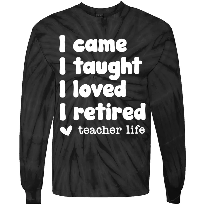 Retired Teacher Teacher Retirement Tie-Dye Long Sleeve Shirt