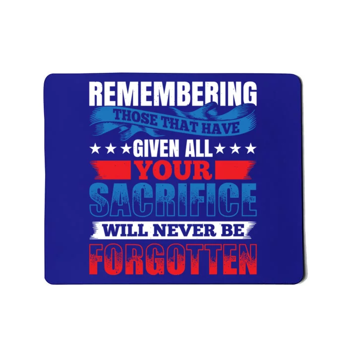 Remembering Those That Given All Memorial Day Cute Gift Mousepad