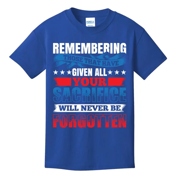 Remembering Those That Given All Memorial Day Cute Gift Kids T-Shirt