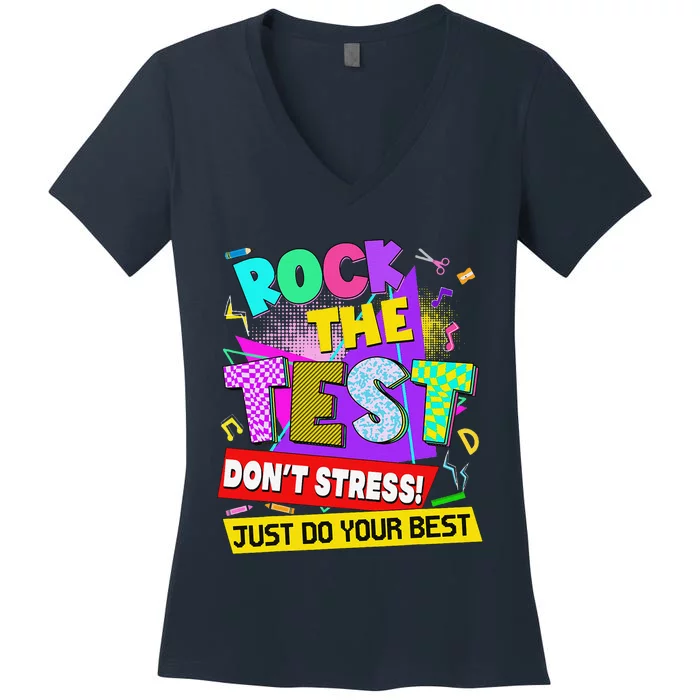 Rock The Test Dont Stress Testing Day Teachers Students Women's V-Neck T-Shirt