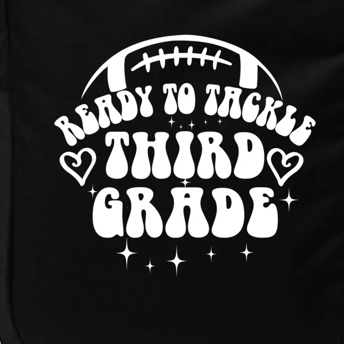 Ready To Tackle Third Grade First Day Of School Football Gift Impact Tech Backpack