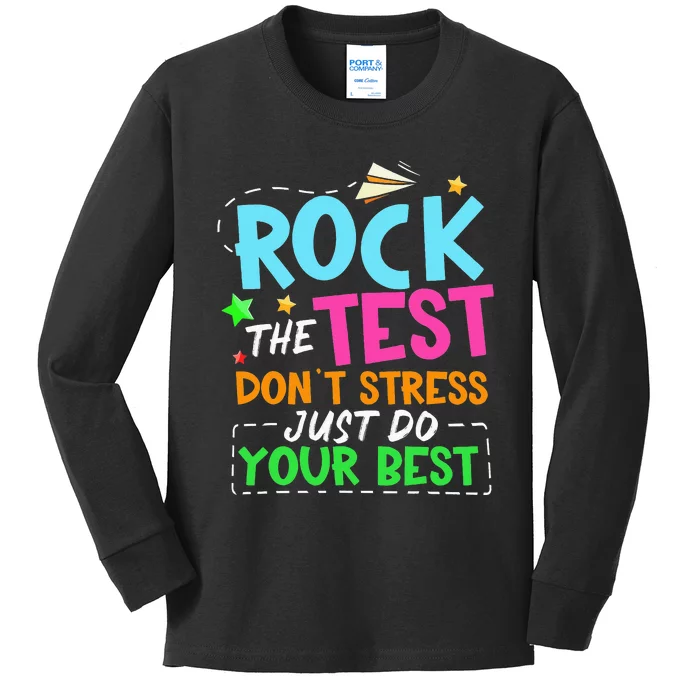 Rock The Test Don't Stress Just Do Your Best Teacher Kids Long Sleeve Shirt