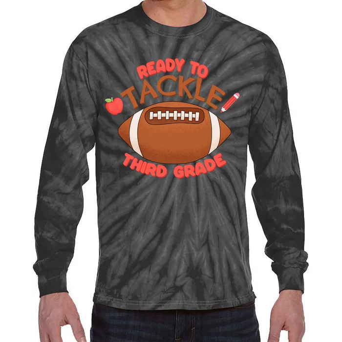 Ready To Tackle 3rd Grade Football First Day School Tie-Dye Long Sleeve Shirt