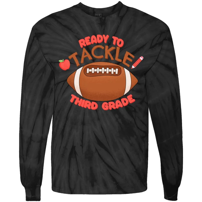 Ready To Tackle 3rd Grade Football First Day School Tie-Dye Long Sleeve Shirt