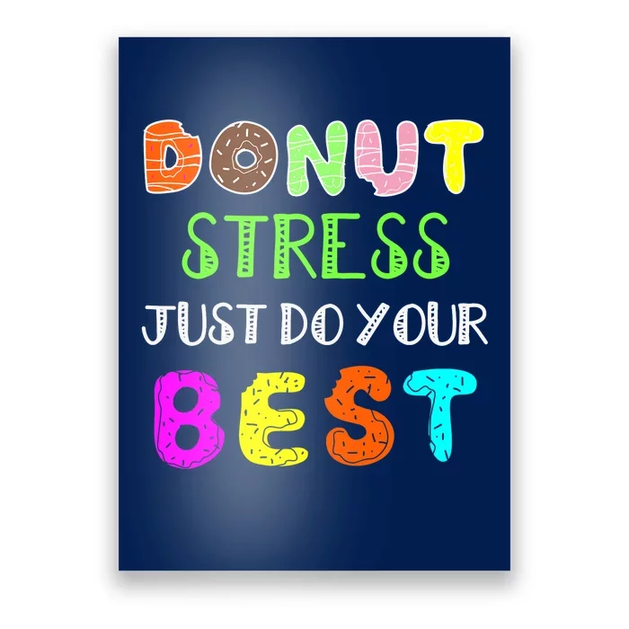 Rock The Test - Donut Stress Just Do your Best Poster