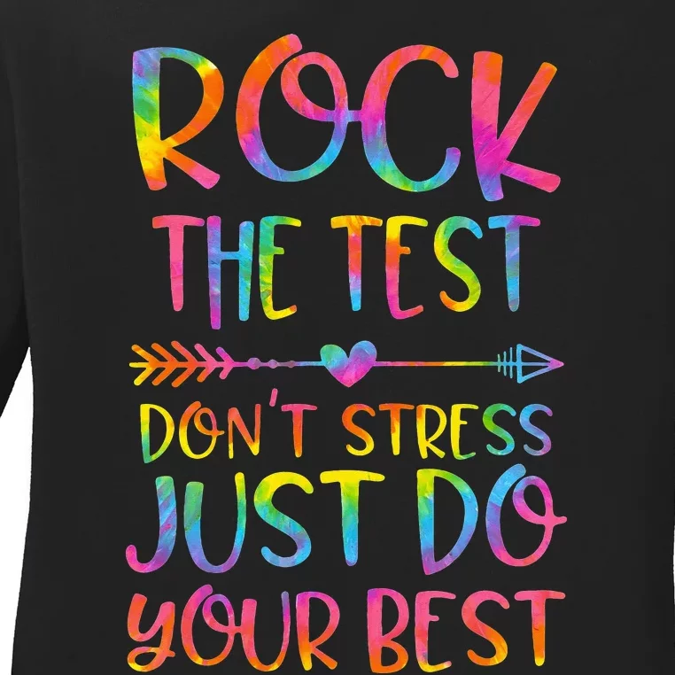 Rock the Test Don't Stress Testing Day Teacher Student Gift Ladies Long Sleeve Shirt