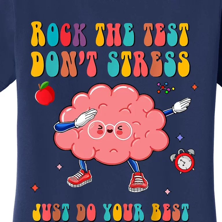 Rock The Test Don't Stress Testing Day Teacher Student Gift Women's T-Shirt