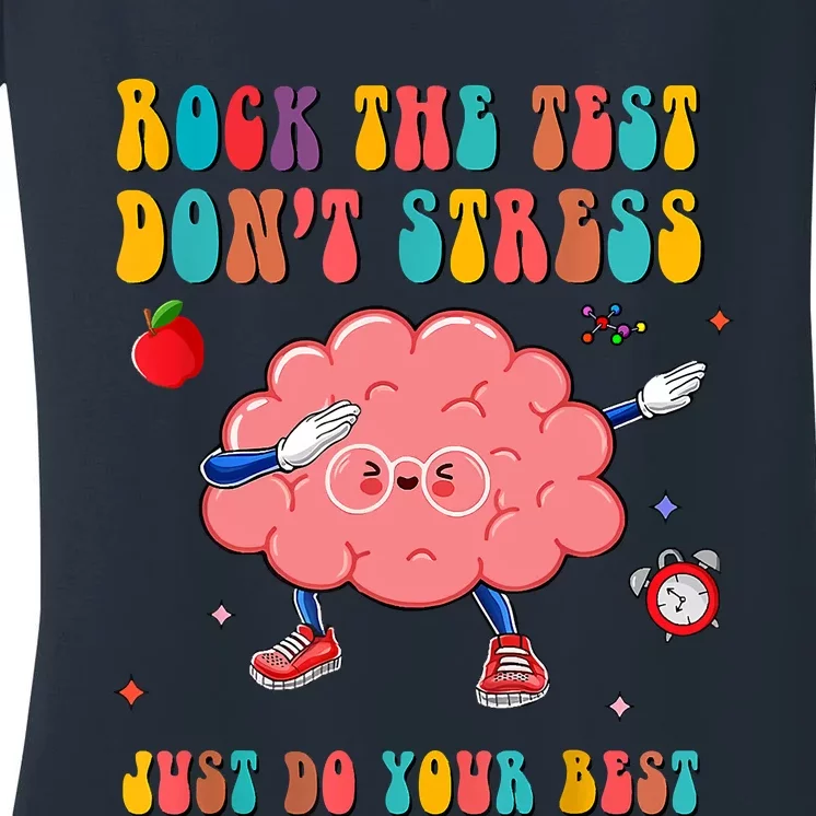 Rock The Test Don't Stress Testing Day Teacher Student Gift Women's V-Neck T-Shirt