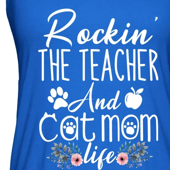 Rockin' The Teacher And Cat Mom Life Funny Teacher Funny Gift Ladies Essential Flowy Tank