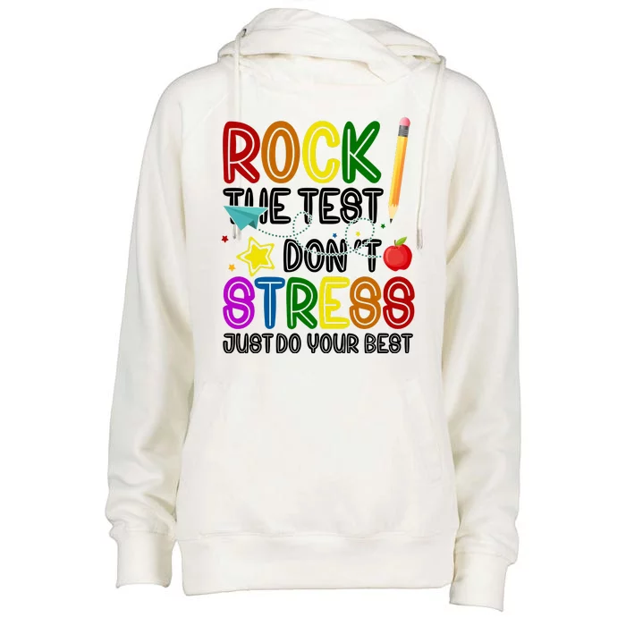 Rock The Test Don't Stress Just Do Your Best Educational Womens Funnel Neck Pullover Hood