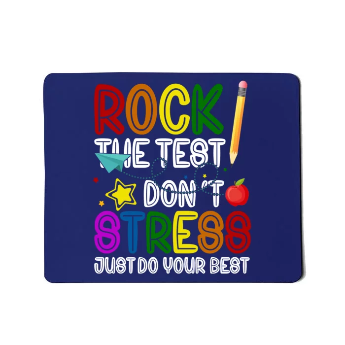 Rock The Test Don't Stress Just Do Your Best Educational Mousepad